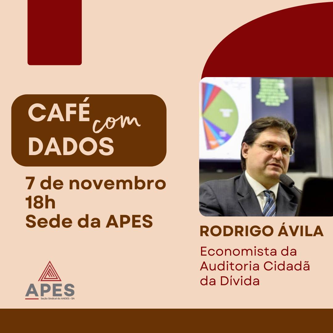 Leia mais sobre o artigo “Café com Dados” traz o economista Rodrigo Ávila à sede da APES nesta terça-feira, 18h