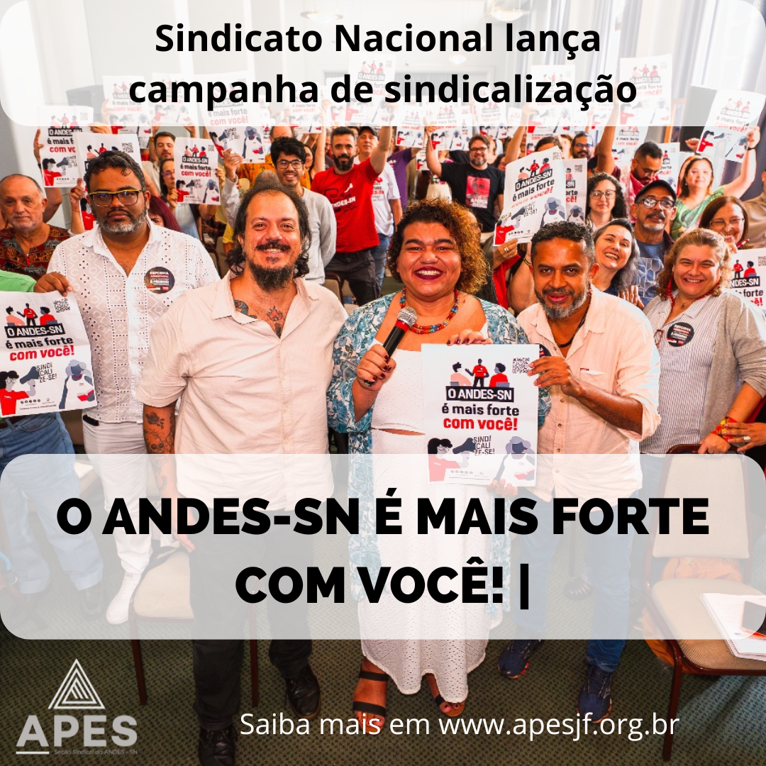 Leia mais sobre o artigo Sindicato lança campanha de sindicalização “O ANDES-SN é mais forte com você” 