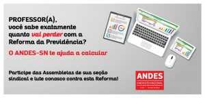 Read more about the article ANDES-SN disponibiliza calculadora para docentes computarem perdas com a Reforma da Previdência