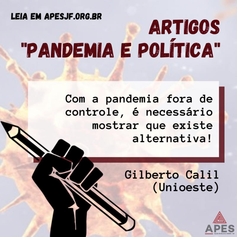 Leia mais sobre o artigo Com a pandemia fora de controle, é necessário mostrar que existe alternativa!