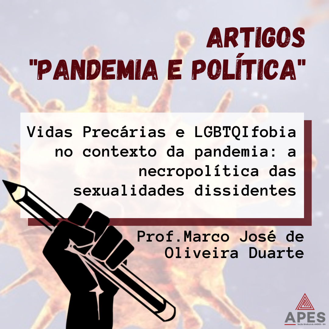 Leia mais sobre o artigo Vidas Precárias e LGBTQIfobia no contexto da pandemia: a necropolítica das sexualidades dissidentes