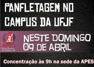 Read more about the article Docentes realizam panfletagem no campus da UFJF no domingo 09 de abril – Assembleia é  na terça feira, 18 de abril