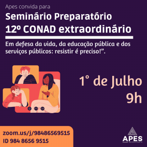 Read more about the article APES convida para seminário preparatório do 12º Conad extraordinário