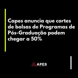Read more about the article CAPES anuncia mais cortes em bolsas de Mestrado e Doutorado