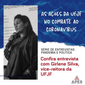 Read more about the article APES entrevista Girlene Silva, vice-reitora da UFJF, sobre as ações da universidade no combate ao coronavírus