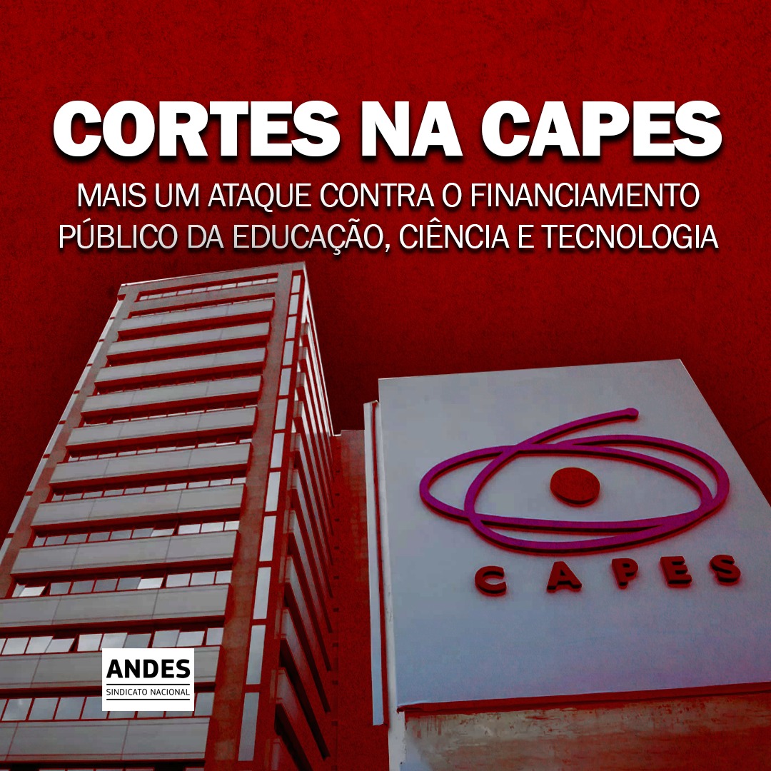 Leia mais sobre o artigo Repúdio: Cortes na Capes marca mais um retrocesso na educação pública