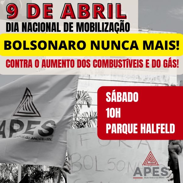 You are currently viewing APES convoca categoria para ato Bolsonaro Nunca Mais!