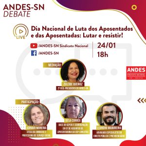 Read more about the article ANDES-SN realiza live, às 18h para marcar o Dia Nacional de Luta do(a)s Aposentado(a)s